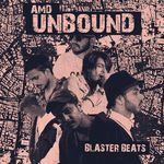 AMD Unbound - Blaster Beats Song Download